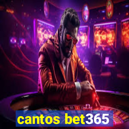 cantos bet365